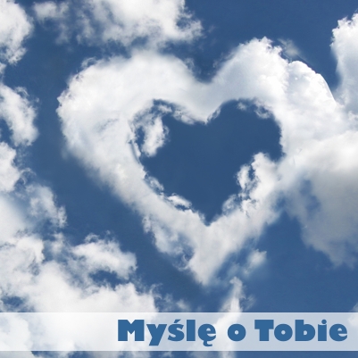 myślę tylko o Tobie